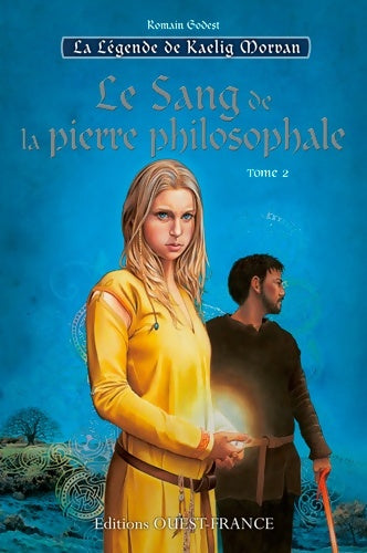 Livrenpoche : La légende de Kaelig Morvan Tome II : Le Sang de la pierre philosophale - Romain Godest - Livre
