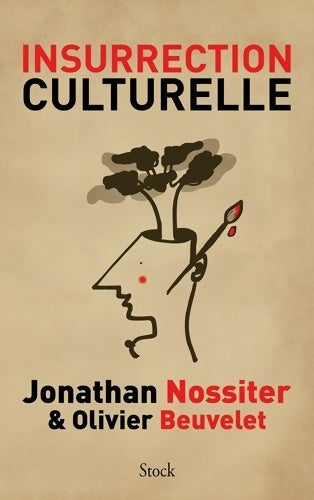 Livrenpoche : INSURRECTION CULTURELLE - Jonathan Nossiter - Livre