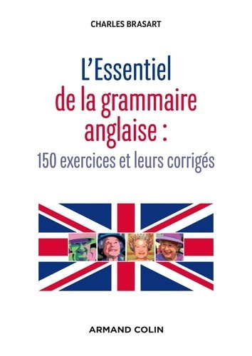 Livrenpoche : L'Essentiel de la grammaire anglaise : 150 exercices et leurs corrigés: 150 exercices et leurs corrigés - Charles Brasart - Livre