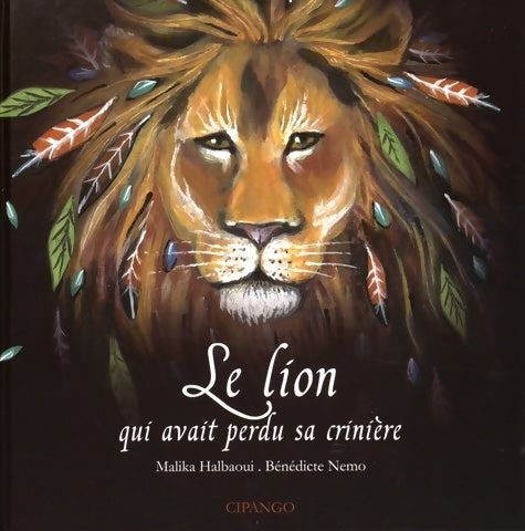 Livrenpoche : Le lion qui avait perdu sa crinière - Malika Halbaoui - Livre