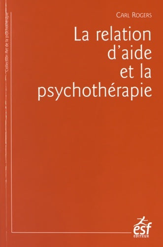Livrenpoche : La relation d'aide et la psychothérapie - Carl Rogers - Livre