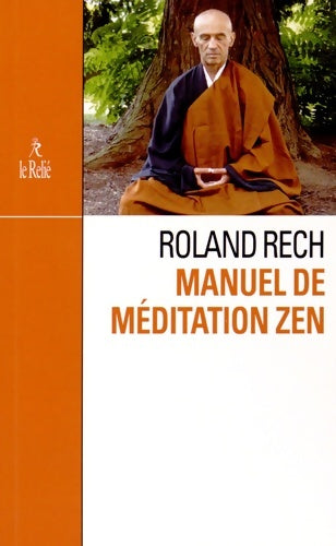 Livrenpoche : Manuel de méditation Zen - Roland Yuno Rech - Livre