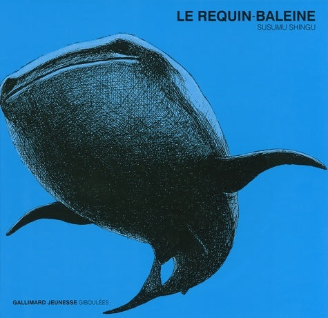 Livrenpoche : LE REQUIN BALEINE - A partir de 3 ans - Susumu Shingu - Livre
