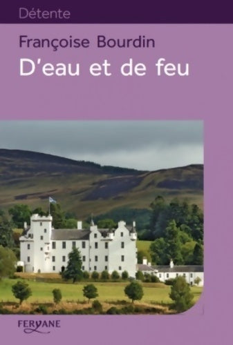 Livrenpoche : D'eau et de feu - Françoise Bourdin - Livre