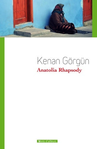 Livrenpoche : Anatolia Rhapsody - Kenan Görgün - Livre