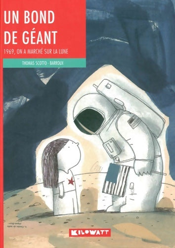 Livrenpoche : Un bond de géant : 1969 on a marché sur la lune - Barroux - Livre