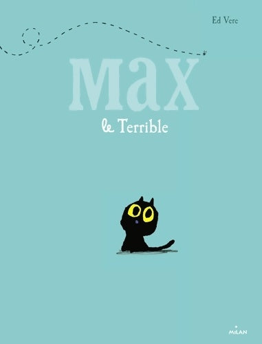 Livrenpoche : Max le terrible - Ed Vere - Livre