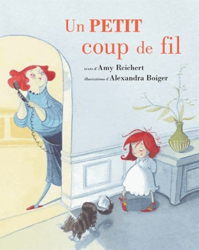 Livrenpoche : UN PETIT COUP DE FIL - Boiger Alexandra - Livre