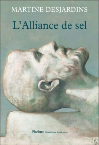 Livrenpoche : L ALLIANCE DE SEL - Martine Desjardins - Livre