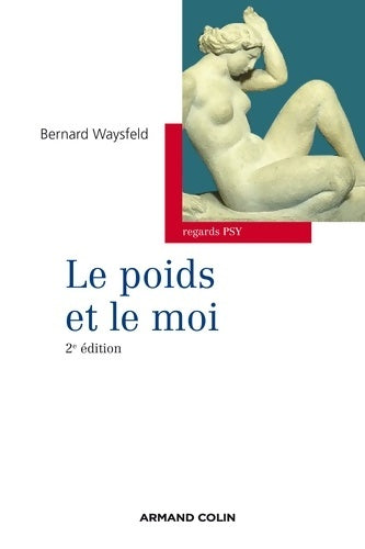 Livrenpoche : Le poids et le moi - Bernard Waysfeld - Livre