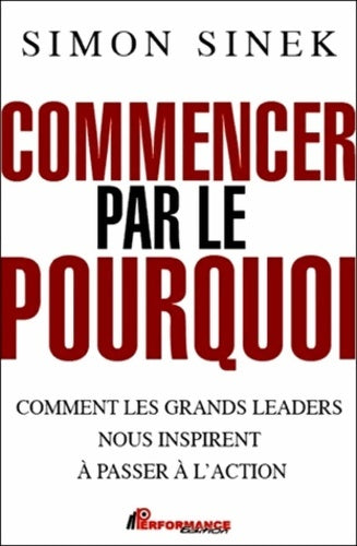 Livrenpoche : Commencer par le pourquoi - Simon Sinek - Livre