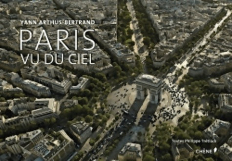 Livrenpoche : Paris vu du ciel - Yann Arthus-Bertrand - Livre
