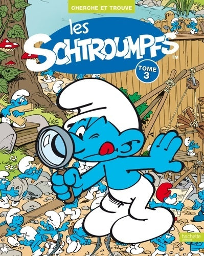 Livrenpoche : Cherche et trouve les Schtroumpfs n°3 - Hachette Jeunesse - Livre