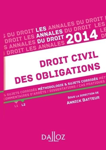 Livrenpoche : Droit civil des obligations : Méthodologie & sujets corrigés - Annick Batteur - Livre