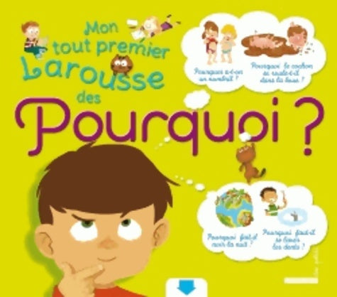 Livrenpoche : Mon tout premier Larousse des pourquoi ? - Sophie De Mullenheim - Livre