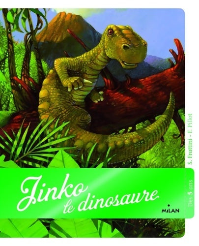 Livrenpoche : Jinko le dinosaure - Stéphane Frattini - Livre