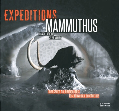Livrenpoche : Expéditions Mammuthus - Sylvie Mahenc - Livre