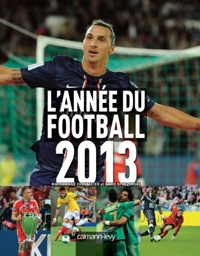 Livrenpoche : L'Année du football 2013 -n°41- - Mathieu Le Chevallier - Livre