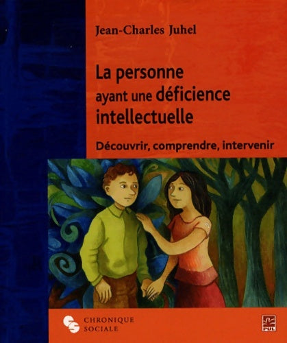 Livrenpoche : PERSONNE AYANT UNE DEFICIENCE INTELLECTUELLE  2ED - JC JUHEL - Livre