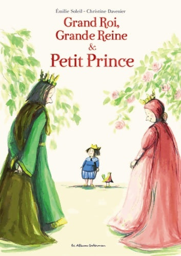 Livrenpoche : Grand Roi Grande Reine et Petit Prince - Emilie Soleil - Livre