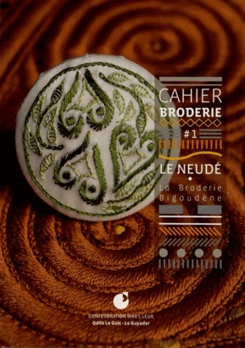 Livrenpoche : Cahier Broderie le Neude - 1 - Odile Le Goïc-Le Guyader - Livre