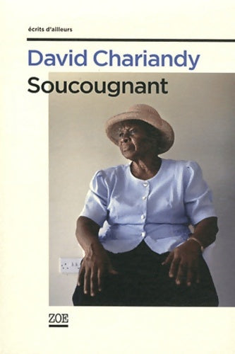 Livrenpoche : Soucougnant - David Chariandy - Livre