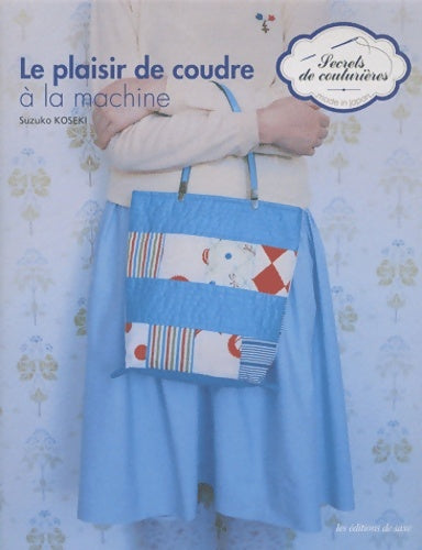 Livrenpoche : Le plaisir de coudre à la machine - Suzuko Koseki - Livre