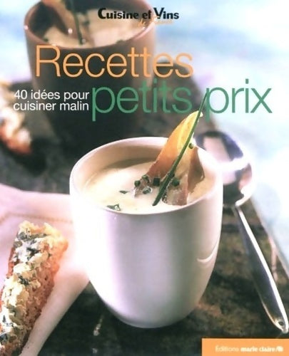 Livrenpoche : Recettes petits prix : 40 idées pour cuisiner malin - Marie Claire - Livre