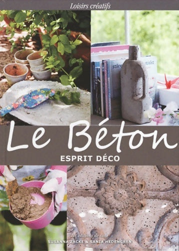 Le béton : Esprit déco - Sania Hedengren - Livre