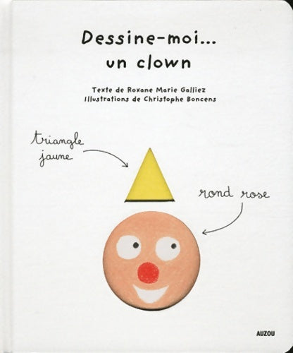 Livrenpoche : DESSINE-MOI UN CLOWN - Roxane Marie Galliez - Livre