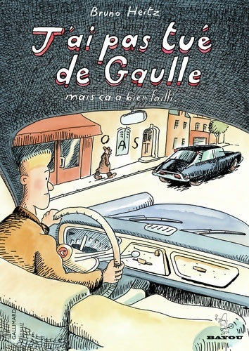 Livrenpoche : J'ai pas tué de Gaulle : Mais ça a bien failli... - Bruno Heitz - Livre
