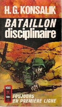 Bataillon disciplinaire - Heinz G. Konsalik - Livre