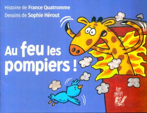 Livrenpoche : Au feu les pompiers ! - Sophie France; Hérout - Livre