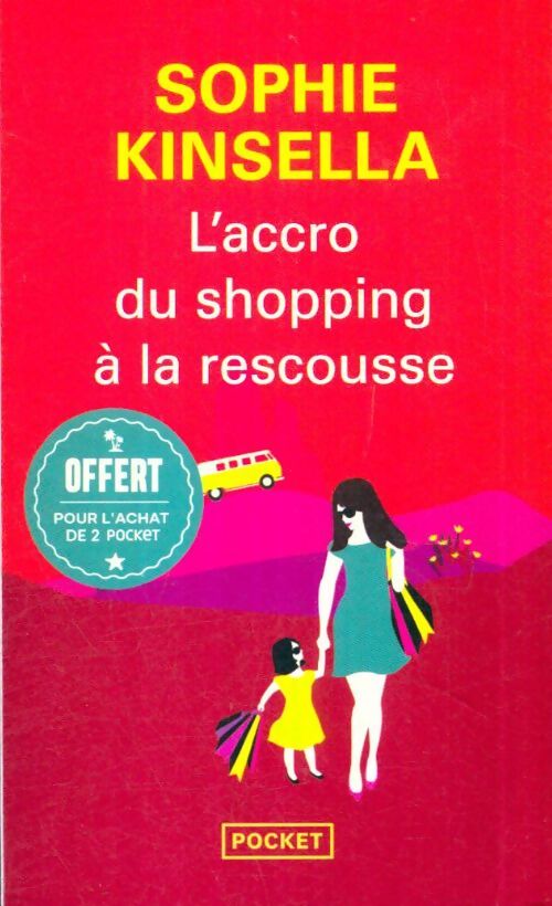 Livrenpoche : L'accro du shopping à la rescousse - Sophie Kinsella - Livre