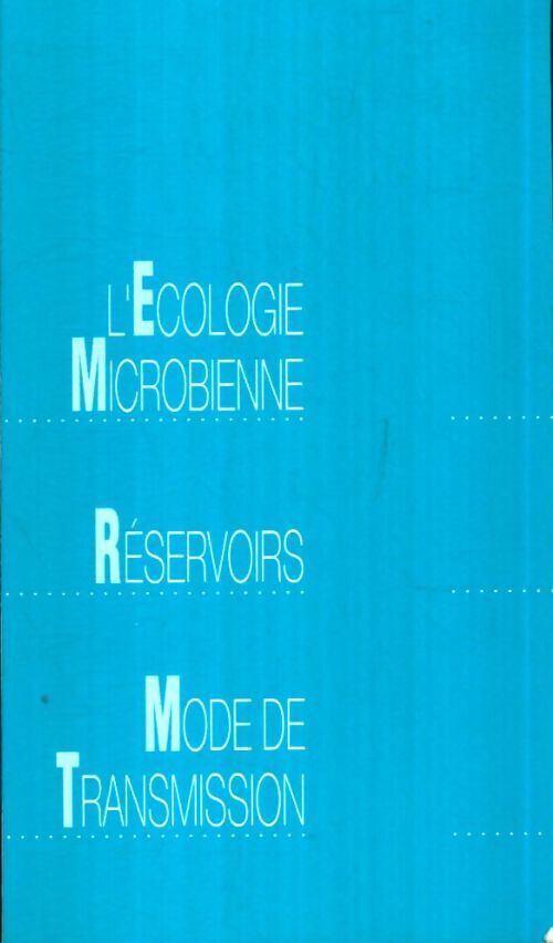 Livrenpoche : L'écologie microbienne / Réservoirs / Mode de transmission - Collectif - Livre