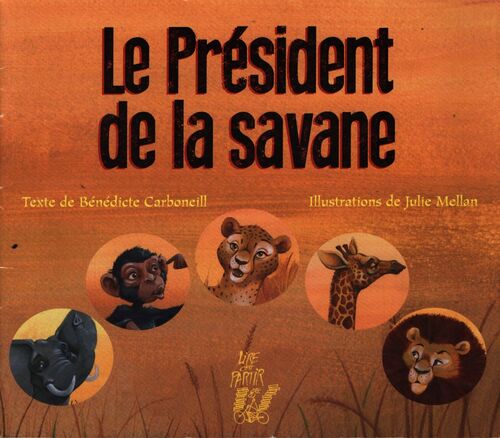 Le président de la savane - Bénédicte Carboneill - Livre