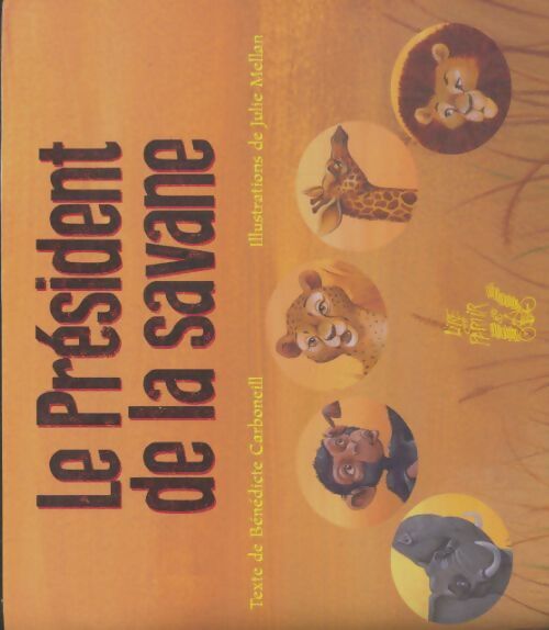 Livrenpoche : Le président de la savane - Bénédicte Carboneill - Livre