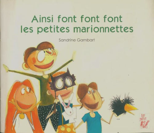 Livrenpoche : Ainsi font font font les petites marionnettes - Sandrine Gambart - Livre
