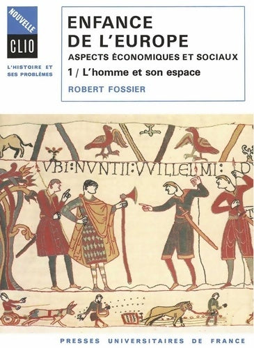 Livrenpoche : Enfance de l'Europe aspects économiques et sociaux Tome I : L'homme et son espace - Robert Fossier - Livre