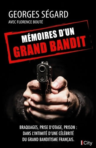Livrenpoche : Mémoires d'un grand bandit - Georges Segard - Livre