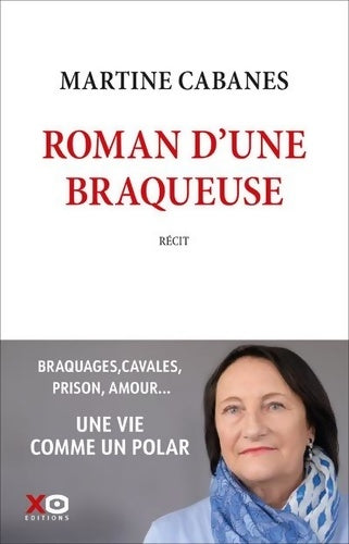 Livrenpoche : Roman d'une braqueuse - Martine Cabanes - Livre