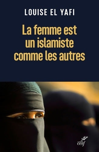 Livrenpoche : La femme est un islamiste comme les autres - Louise El Yafi - Livre