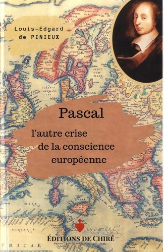 Livrenpoche : Pascal l'autre crise de la conscience européenne - Louis-Edgard De Pinieux - Livre