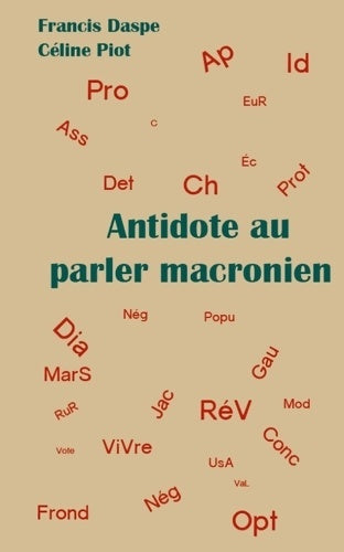 Livrenpoche : Antidote au parler macronien - Francis Daspe - Livre
