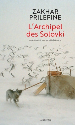 Livrenpoche : L'Archipel des Solovki - Zakhar Prilepine - Livre