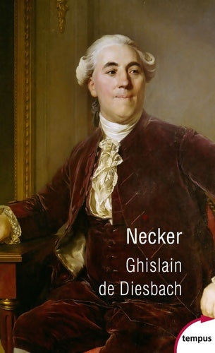 Livrenpoche : Necker : Ou la faillite de la vertu - Ghislain De Diesbach - Livre