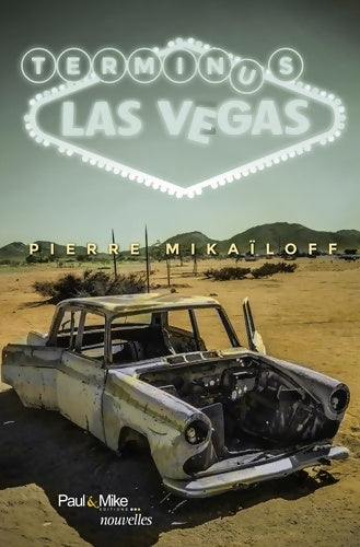 Livrenpoche : Terminus Las Vegas - Pierre Mikaïloff - Livre
