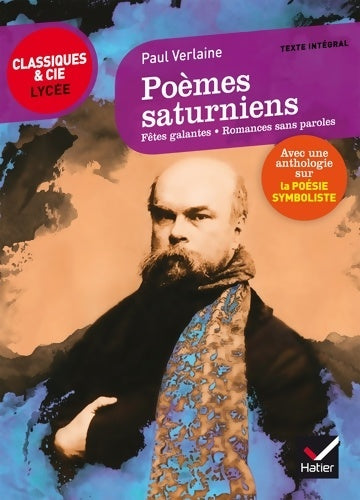 Livrenpoche : Poèmes saturniens Fêtes galantes Romances sans paroles : Suivi d'un parcours sur la poésie symboliste - Paul Verlaine - Livre