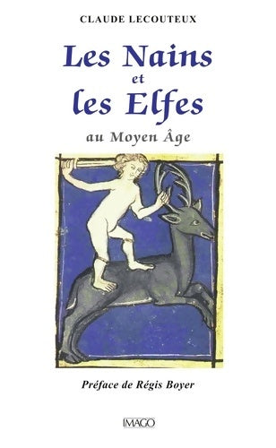 Livrenpoche : Les nains et les elfes au Moyen Age - Claude Lecouteux - Livre