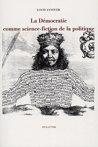 Livrenpoche : La démocratie comme science-fiction de la politique ; Le manteau du prince - Louis Janover - Livre
